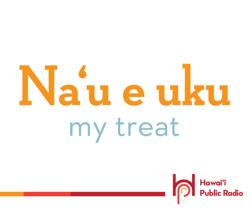 Hawaiian Word of the Day: November 6th | Hawai'i Public Radio